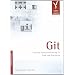 Git. Verteilte Versionsverwaltung f�r Code und Dokumente