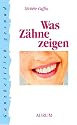 Was Zähne zeigen