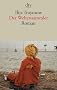 Der Weltensammler: Roman