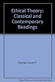 Ethical theory : classical and contemporary readings