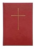 The Book of Common Prayer and Administration of the Sacraments and other Rites and Ceremonies of the Church
