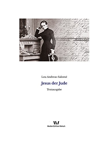Jesus der Jude (Einzeltexte von Lou Andreas-Salomé 1) (German Edition)