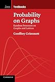 Probability on graphs : random processes on graphs and lattices