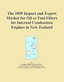 The 2009 Import and Export Market for Oil or Fuel Filters for Internal Combustion Engines in New Zealand