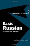 Basic Russian : A Grammar and Workbook (0415183170) by Murray, John