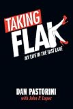 Taking Flak: My Life In The Fast Lane