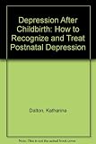 Depression after childbirth