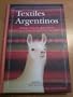 Textiles Argentinos/ Argentine Textiles (Spanish Edition)