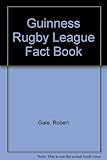 The Guinness Rugby League fact book