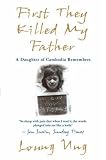 Cover of First They Killed My Father by Loung Ung 1840185198