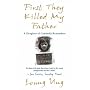 First They Killed My Father: A Daughter of Cambodia Remembers