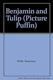 Benjamin & Tulip