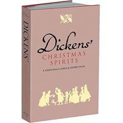Dickens' Christmas Spirits: A Christmas Carol and Other Tales