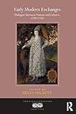 Early modern exchanges : dialogues between nations and cultures, 1550-1750