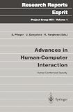 Advances in Human-Computer Interaction: Human Comfort and Security (Research Reports Esprit / Project Group HCI)
