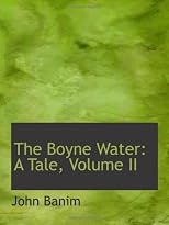 The Boyne Water: A Tale, Volume II