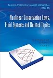 Nonlinear Conservation Laws, Fluid Systems and Related Topics (Series in Contemporary Applied Mathematics)