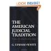 The American Judicial Tradition: Profiles of Leading American Judges