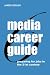 Books : Media Career Guide: Preparing for Jobs in the 21st Century