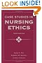 Case Studies in Nursing Ethics, Fourth Edition (Fry, Case Studies in Nursing Ethics)