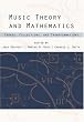 Music Theory and Mathematics: Chords, Collections, and Transformations (Eastman Studies in Music (Hardcover Numbered))