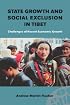 State Growth and Social Exclusion in Tibet: Challenges of Recent Economic Growth (Nordic Institute of Asian Studies Reports)