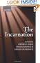 The Incarnation: An Interdisciplinary Symposium on the Incarnation of the Son of God