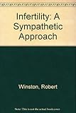 Infertility : a sympathetic approach