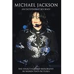 Michael Jackson: An Exceptional Journey: The Unauthorised Biography in Words and Pictures book cover
