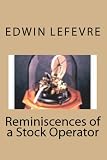 Reminiscences of a Stock Operator (Wiley Investment Classics)