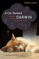 A Cat Named Darwin: Embracing the Bond Between Man and Pet