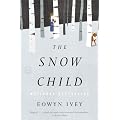 The Snow Child: A Novel