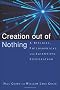Creation out of Nothing:  A Biblical, Philosophical, and Scientific Exploration