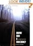 How Do I Decide?: A Contemporary Jewish Approach to What's Right and What's Wrong
