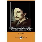 Eeldrop and Appleplex, and Ezra Pound: His Metric and Poetry (Dodo Press) book cover