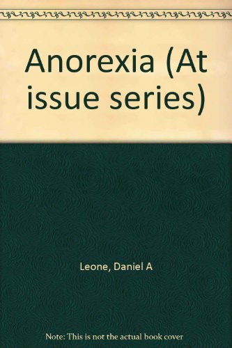 At Issue Series - Anorexia (hardcover edition)