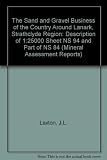 The sand and gravel business of the country around Lanark, Strathclyde Region : description of 1:25000 Sheet NS 94 and part of NS 84