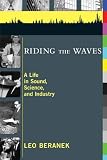 Riding the Waves: A Life in Sound, Science, and Industry