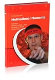 Produkt-Bild: Motivational Moments - Das Buch, das dich auf das Leben mit anderen Augen blicken l&auml;sst: Kurzgeschichten und Anst&ouml;&szlig;e zum Denken & Handeln