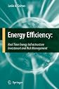Energy Efficiency:: Real Time Energy Infrastructure Investment and Risk Management