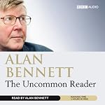 The Uncommon Reader | Alan Bennett