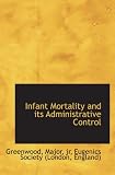 Infant Mortality and its Administrative Control