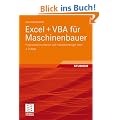 Excel + VBA f�r Maschinenbauer: Programmieren erlernen und Problemstellungen l�sen