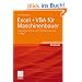 Excel + VBA f�r Maschinenbauer: Programmieren erlernen und Problemstellungen l�sen