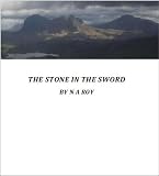 The Stone in the Sword The Stone in the Sword