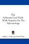 The Arkansas Coal Field: With Reports On The Paleontology
