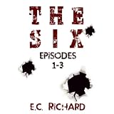 The Six: Part One (Episodes 1-3)