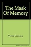 The mask of memory