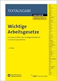 Produkt-Bild: Wichtige Arbeitsgesetze: mit Vorschriften der Sozialgesetzb&uuml;cher und des Europarechts
