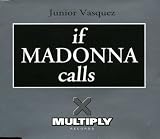 IF MADONNA CALLS